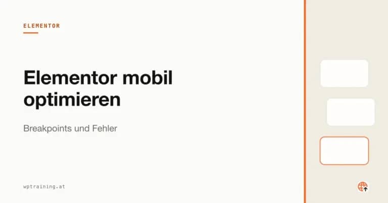 Elementor mobil optimieren: Breakpoints und Fehler
